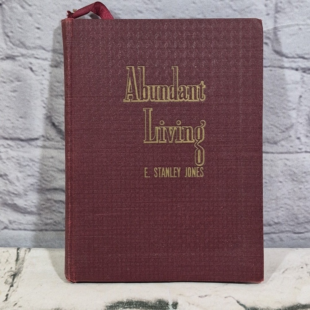 Abundant Living by E. S. Jones, Abingdon-Cokesbury Press 1942 hardcover